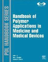 bokomslag Handbook of Polymer Applications in Medicine and Medical Devices