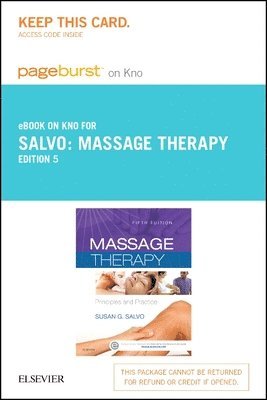 Susan G. Salvo - Massage Therapy - Pageburst eBook on Kno (Retail Access Card): Principles and Practice, Inbunden