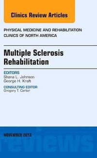 bokomslag Multiple Sclerosis Rehabilitation, An Issue of Physical Medicine and Rehabilitation Clinics