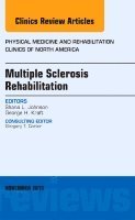 Shana L. Johnson, George H. Kraft - Multiple Sclerosis Rehabilitation, An Issue of Physical Medicine and Rehabilitation Clinics, Inbunden