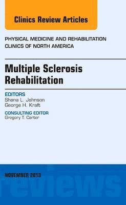 Multiple Sclerosis Rehabilitation, An Issue of Physical Medicine and Rehabilitation Clinics 1