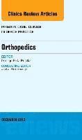 bokomslag Orthopedics, An Issue of Primary Care Clinics in Office Practice