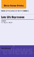 bokomslag Late Life Depression, An Issue of Psychiatric Clinics