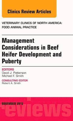 bokomslag Beef Heifer Development, An Issue of Veterinary Clinics: Food Animal Practice