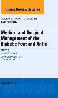 Medical and Surgical Management of the Diabetic Foot and Ankle, An Issue of Clinics in Podiatric Medicine and Surgery 1