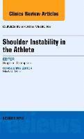 bokomslag Shoulder Instability in the Athlete, An Issue of Clinics in Sports Medicine