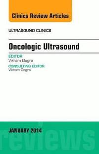 bokomslag Oncologic Ultrasound, An Issue of Ultrasound Clinics