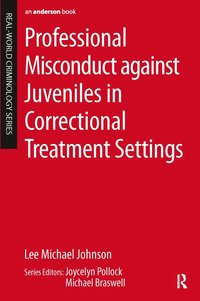 bokomslag Professional Misconduct against Juveniles in Correctional Treatment Settings