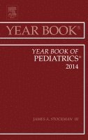 James A. Stockman III - Year Book of Pediatrics 2014, Inbunden