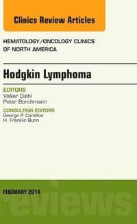 bokomslag Hodgkin's Lymphoma, An Issue of Hematology/Oncology Clinics