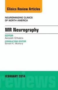 bokomslag MR Neurography, An Issue of Neuroimaging Clinics