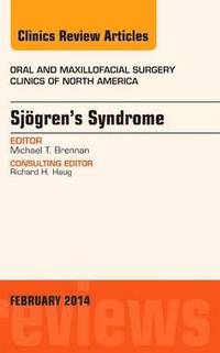 bokomslag Sjogren's Syndrome, An Issue of Oral and Maxillofacial Clinics of North America