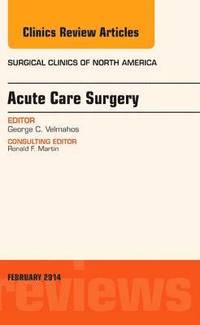 bokomslag Acute Care Surgery, An Issue of Surgical Clinics