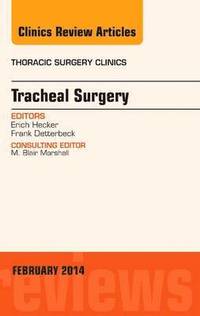 bokomslag Tracheal Surgery, An Issue of Thoracic Surgery Clinics