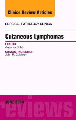 bokomslag Cutaneous Lymphomas, An Issue of Surgical Pathology Clinics