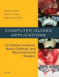bokomslag Computer-Guided Applications for Dental Implants, Bone Grafting, and Reconstructive Surgery (adapted translation)