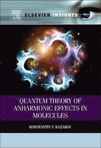 bokomslag Quantum Theory of Anharmonic Effects in Molecules