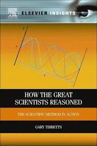 bokomslag How the Great Scientists Reasoned