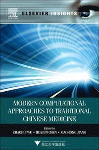 bokomslag Modern Computational Approaches to Traditional Chinese Medicine