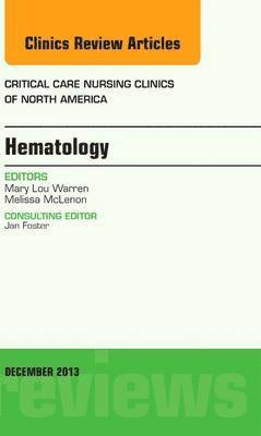 bokomslag Hematology, An Issue of Critical Care Nursing Clinics