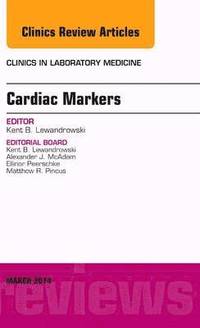 bokomslag Cardiac Markers, An Issue of Clinics in Laboratory Medicine