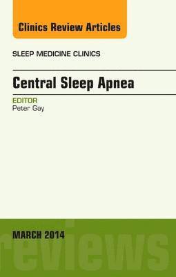 bokomslag Central Sleep Apnea, An Issue of Sleep Medicine Clinics