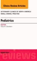 bokomslag Pediatrics, An Issue of Veterinary Clinics of North America: Small Animal Practice