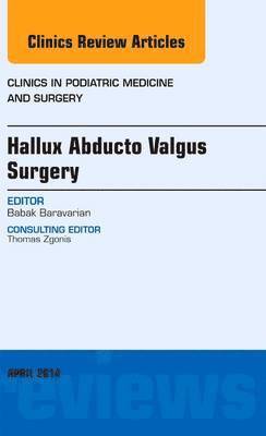 Hallux Abducto Valgus Surgery, An Issue of Clinics in Podiatric Medicine and Surgery 1