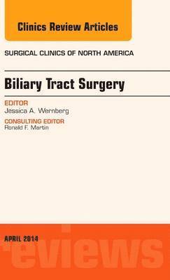bokomslag Biliary Tract Surgery, An Issue of Surgical Clinics