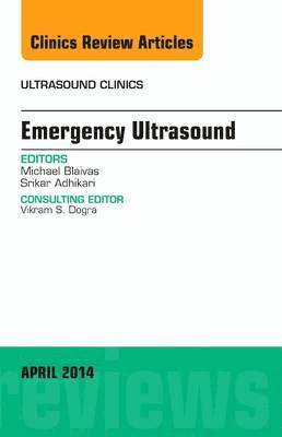 bokomslag Emergency Medicine, An Issue of Ultrasound Clinics