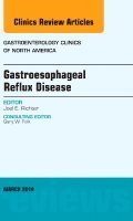 Joel E Richter, Joel E. Richter - Gastroesophageal Reflux Disease, An issue of Gastroenterology Clinics of North America, Inbunden