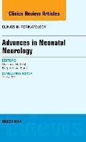 bokomslag Advances in Neonatal Neurology, An Issue of Clinics in Perinatology