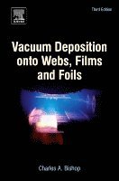 bokomslag Vacuum Deposition onto Webs, Films and Foils