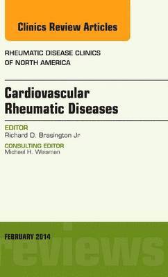 bokomslag Cardiovascular Rheumatic Diseases, An Issue of Rheumatic Disease Clinics