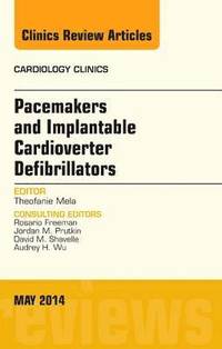 bokomslag Pacemakers and implantable Cardioverter Defibrillators, An Issue of Cardiology Clinics