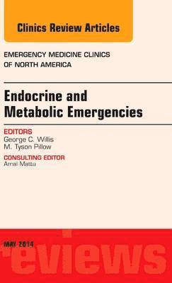 bokomslag Endocrine and Metabolic Emergencies, An Issue of Emergency Medicine Clinics of North America