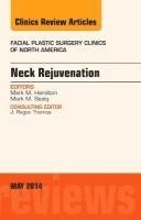bokomslag Neck Rejuvenation, An Issue of Facial Plastic Surgery Clinics of North America