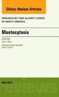 bokomslag Mastocytosis, An Issue of Immunology and Allergy Clinics