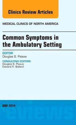 bokomslag Common Symptoms in the Ambulatory Setting , An Issue of Medical Clinics