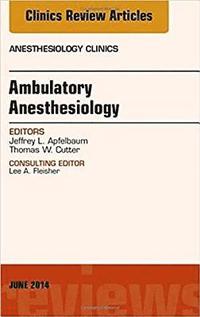 bokomslag Ambulatory Anesthesia, An Issue of Anesthesiology Clinics