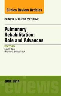 bokomslag Pulmonary Rehabilitation: Role and Advances, An Issue of Clinics in Chest Medicine