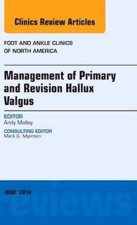 bokomslag Management of Primary and Revision Hallux Valgus, An issue of Foot and Ankle Clinics of North America