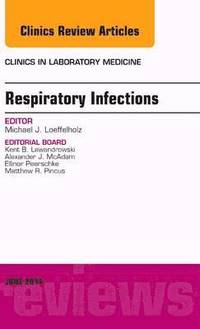 bokomslag Respiratory Infections, An Issue of Clinics in Laboratory Medicine