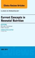 Brenda Poindexter - Current Concepts in Neonatal Nutrition, An Issue of Clinics in Perinatology, Inbunden