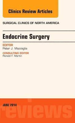 bokomslag Endocrine Surgery, An Issue of Surgical Clinics