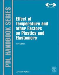 bokomslag The Effect of Temperature and other Factors on Plastics and Elastomers