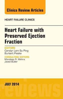 Heart Failure with Preserved Ejection Fraction, An Issue of Heart Failure Clinics 1