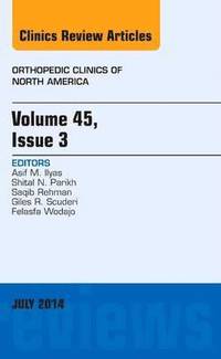 bokomslag Volume 45, Issue 3, An Issue of Orthopedic Clinics