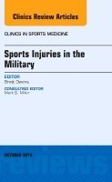 Brett D. Owens, Brett D Owens - Sports Injuries in the Military, An Issue of Clinics in Sports Medicine, Inbunden