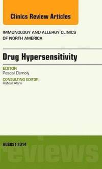 bokomslag Drug Hypersensitivity, An Issue of Immunology and Allergy Clinics